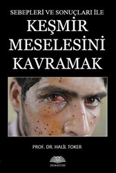 Sebepleri ve Sonuçları ile Keşmir Meselesini Kavramak - 1