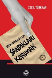 Seçim Güvenliği İçin Sandıkları Korumak - 1