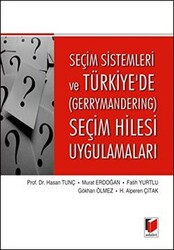 Seçim Sistemleri ve Türkiye`de Gerrymandering Seçim Hilesi Uygulamaları - 1