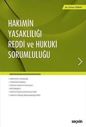 Seçkin Hakimin Yasaklılığı – Reddi ve Hukuki Sorumluluğu - 1