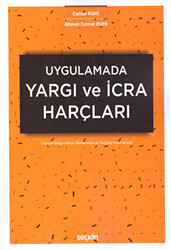 Seçkin Uygulamada Yargı ve İcra Harçları - 1