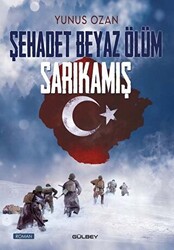 Şehadet Beyaz Ölüm Sarıkamış - 1