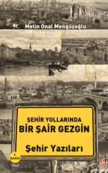 Şehir Yollarında Bir Şair Gezgin - 1