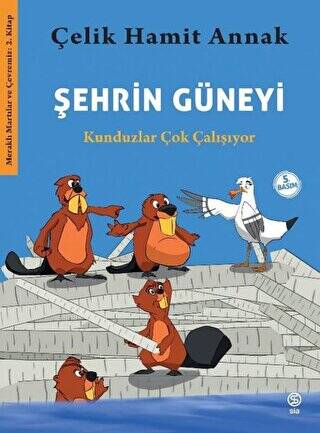 Şehrin Güneyi - Kunduzlar Çok Çalışıyor - 1