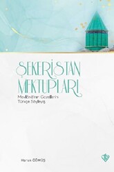 Şekeristan Mektupları - 1