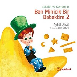 Şekiller ve Kavramlar - Ben Minicik Bir Bebektim 2 - 1