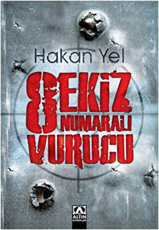 Sekiz Numaralı Vurucu - 1