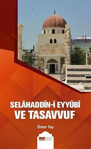 Selahaddin-i Eyyübi ve Tasavvuf - 1