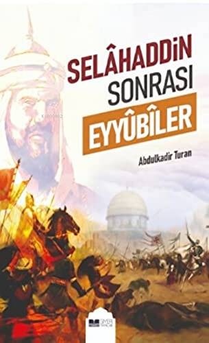 Selahaddin Sonrası Eyyübiler - 1