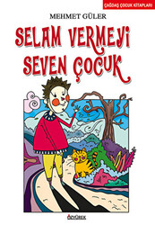 Selam Vermeyi Seven Çocuk - 1