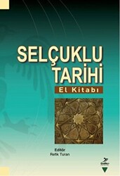 Selçuklu Tarihi El Kitabı - 1