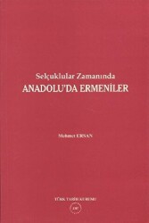 Selçuklular Zamanında Anadolu’da Ermeniler - 1