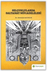 Selçuklularda Saltanat Mücadeleleri - 1