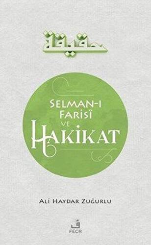 Selman-ı Farisi ve Hakikat - 1