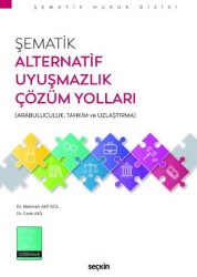 Şematik Alternatif Uyuşmazlık Çözüm Yolları - 1