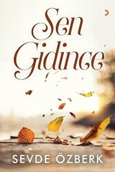 Sen Gidince - 1