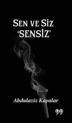 Sen ve Siz `Sensiz’ - 1