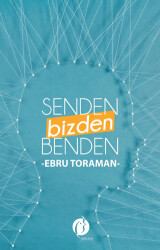 Senden, Benden, Bizden - 1