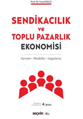 Sendikacılık ve Toplu Pazarlık Ekonomisi - 1