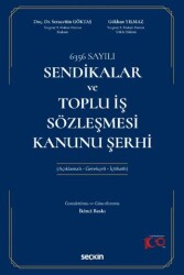 Sendikalar ve Toplu İş Sözleşmesi Kanunu Şerhi - 1