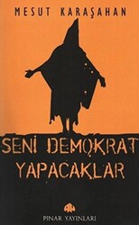 Seni Demokrat Yapacaklar - 1