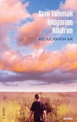 Seni Tanımak İstiyorum Allah`ım - 1