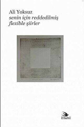 Senin İçin Reddedilmiş Flexible Şiirler - 1