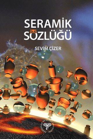 Seramik Sözlüğü - 1