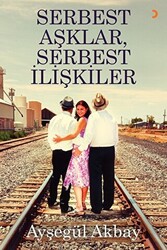 Serbest Aşklar, Serbest İlişkiler - 1