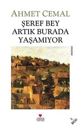 Şeref Bey Artık Burada Yaşamıyor - 1