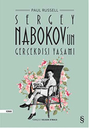 Sergey Nabokov’un Gerçekdışı Yaşamı - 1