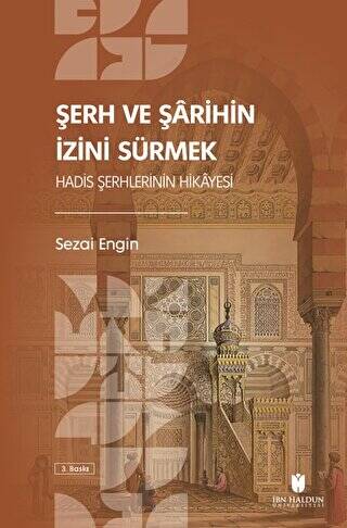 Şerh ve Şarihin İzini Sürmek: Hadis Şerhlerinin Hikayesi - 1