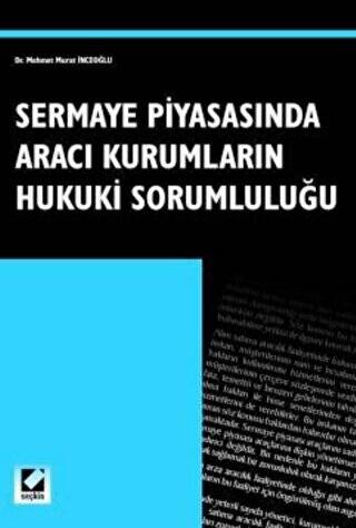 Sermaye Piyasasında Aracı Kurumların Hukuki Sorumluluğu - 1