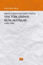 Servet-i Fünun`dan İkinci Yeni`ye Yeni Türk Şiirinde Biçim Arayışları - 1