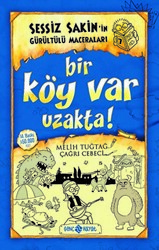 Sessiz Sakin’in Gürültülü Maceraları 7 - Bir Köy Var Uzakta! - 1