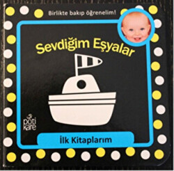 Sevdiğim Eşyalar - İlk Kitaplarım Serisi - 1