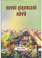 Sevgi Çiçekleri Köyü - 1