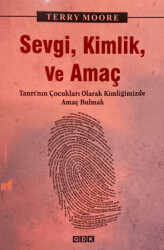 Sevgi, Kimlik ve Amaç - 1