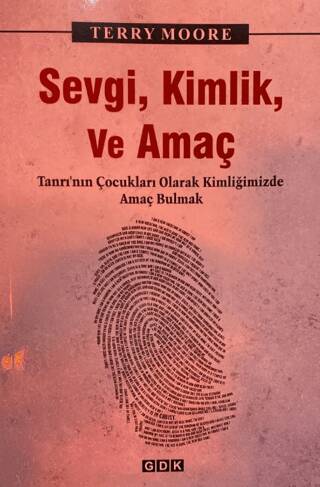 Sevgi, Kimlik ve Amaç - 1