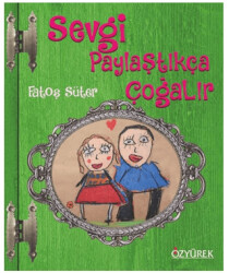 Sevgi Paylaştıkça Çoğalır - 1