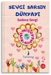 Sevgi Sarsın Dünyayı - 1