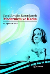 Sevgi Soysal’ın Romanlarında Modernizm ve Kadın - 1