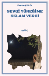 Sevgi Yüreğime Selam Verdi - 1