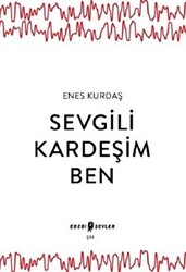 Sevgili Kardeşim Ben - 1