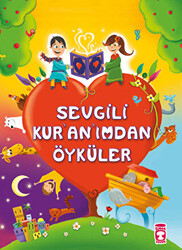 Sevgili Kur’an’ımdan Öyküler - 1