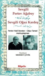 Sevgili Pertev Ağabey Sevgili Oğuz Kardeş - 1