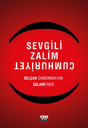 Sevgili Zalim Cumhuriyet - 1