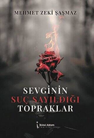 Sevginin Suç Sayıldığı Topraklar - 1