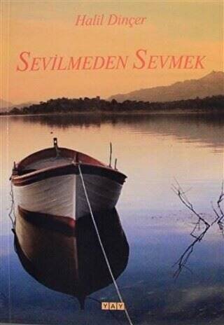 Sevilmeden Sevmek - 1