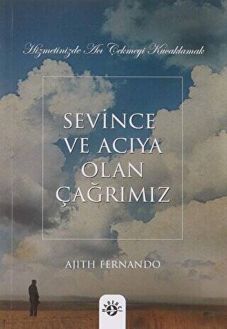 Sevince ve Acıya Olan Çağrımız - 1